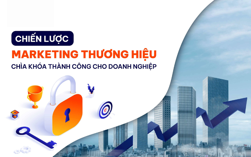 5 Chiến Dịch Marketing Thương Hiệu Phổ Biến Mà Bạn Cần Biết