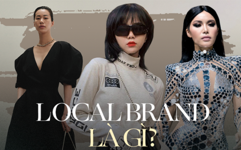 Thương hiệu Địa Phương (Local Brand) - Sự lựa chọn thông minh của người tiêu dùng