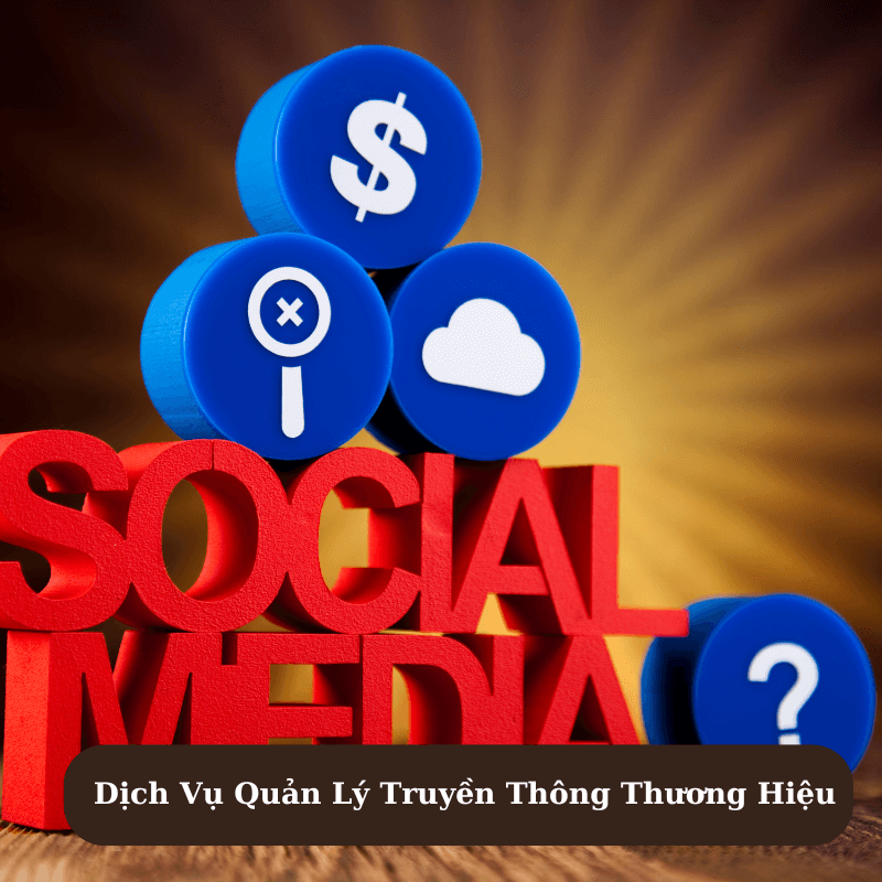 Dịch Vụ Quản Lý Truyền Thông Thương Hiệu